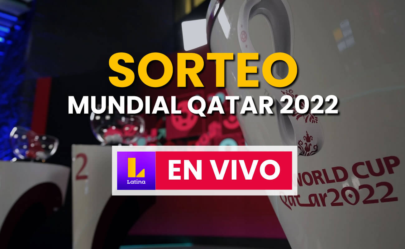 Latina tv en vivo sorteo mundial qatar 2022 online